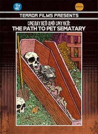 Unearthed and Untold: The Path to Pet Sematary
