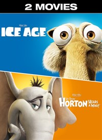 Ice Age + Dr. Seuss’ Horton Hears a Who - 2 Movies