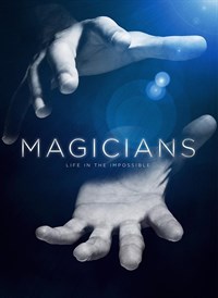 Magicians: Life in the Impossible