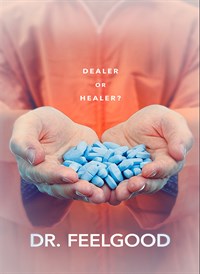 Dr. Feelgood: Dealer or Healer?