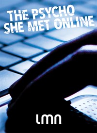 The PSYCHO She Met Online
