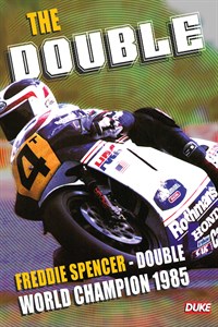 The Double: Freddie Spencer Double World Champion 1985
