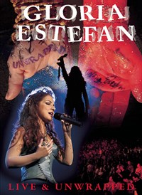 Gloria Estefan: Live & Unwrapped