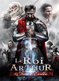 Le roi Arthur : le pouvoir d'Excalibur