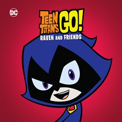 Buy Teen Titans Go! Raven and Friends from Microsoft.com