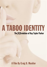 Kay Taylor Parker - A Taboo Identity: The [r]evolution Of Kay Taylor Parker