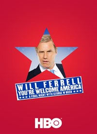 Will Ferrell: You’re Welcome America. A Final Night with George W. Bush