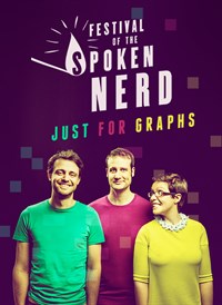 Festival of the Spoken Nerd: Just For Graphs