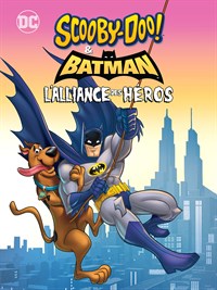 Scooby-Doo & Batman : L'Alliance des Héros
