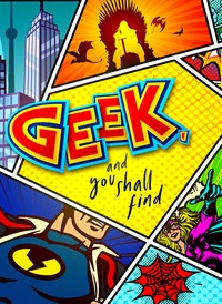 Geek, and You Shall Find