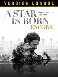 A Star is Born ENCORE (Version Longue)