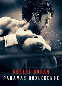 Robert Durán – Panamas Boxlegende