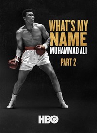 What's My Name: Muhammad Ali, Part II