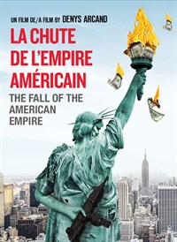 La chute de l'empire Américain (The Fall of the American Empire)