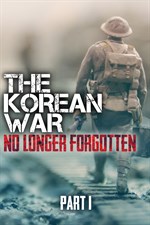 Acheter The Korean War: No Longer Forgotten Part I - Microsoft