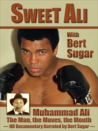 Muhammad Ali - Sweet Ali With Bert Sugar