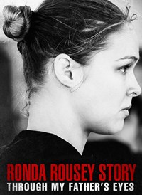 Ronda Rousey Story: Through My Father's Eyes
