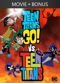 Teen Titans Go! Vs Teen Titans + Bonus