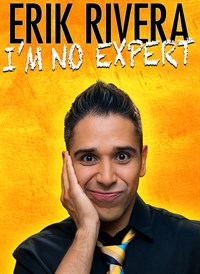 Erik Rivera: I'm No Expert