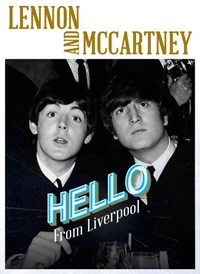 Lennon and McCartney: Hello from Liverpool