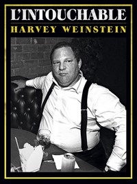 L'Intouchable, Harvey Weinstein