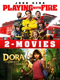 Playing with Fire + Dora and the Lost City of Gold 2-Movie Collection