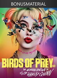 Birds of Prey: The Emancipation of Harley Quinn + Bonus