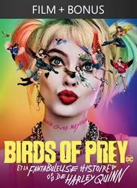 Birds of Prey et la fantabuleuse histoire de Harley Quinn + Bonus