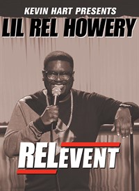 Kevin Hart Presents: Lil Rel Howery: RELevent