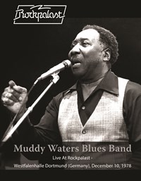 Muddy Waters Blues Band - Live At Rockpalast: Live At Westfalenhalle Dortmund, 12/10/78