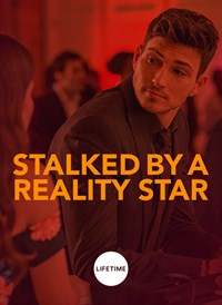 Stalked By a Reality Star