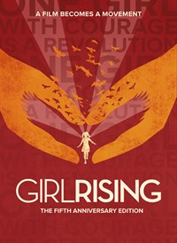 Girl Rising: The Fifth Anniversary Edition