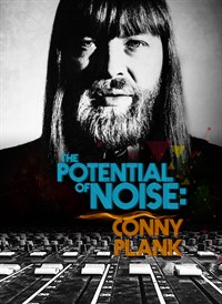 Conny Plank: The Potential of Noise