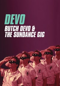Devo - Butch Devo & The Sundance Gig