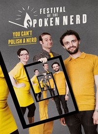 Festival Of The Spoken Nerd: You Can't Polish A Nerd