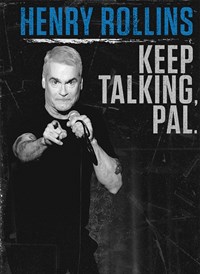 Henry Rollins: Keep Talking, Pal