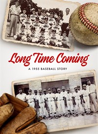 A Long Time Coming: A 1955 Baseball Story