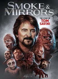 Smoke and Mirrors: The Story of Tom Savini