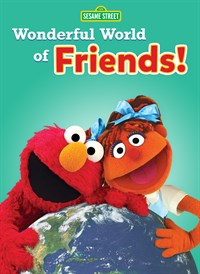 Sesame Street: Wonderful World Of Friends!