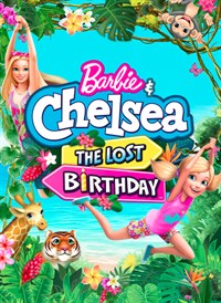 Barbie and Chelsea: The Lost Birthday