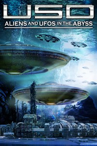 USO: Aliens and UFOs in the Abyss