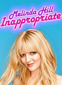 Melinda Hill: Inappropriate