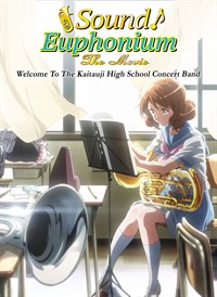 Sound! Euphonium: The Movie - Welcome To The Kaitauji High School Concert Band (Japanese Language Version)