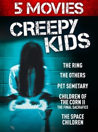 Creepy Kids 5-Movie Collection