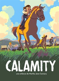 Calamity, Une Enfance De Martha Jane Cannary