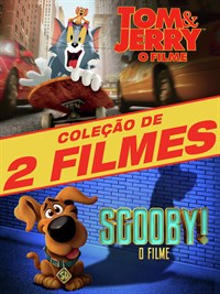 TOM & JERRY & SCOOB! - COLEÇÃO 2 FILMES