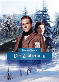 Thomas Mann: Der Zauberberg - Teil 1 der Trilogie