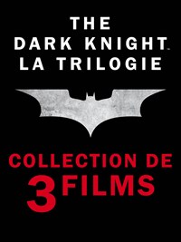 La Trilogie The Dark Knight