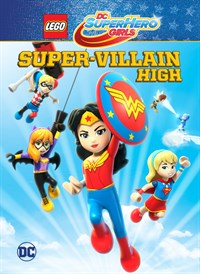 LEGO DC Super Hero Girls: Super-Villain High