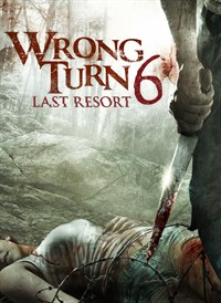 Wrong Turn 6: Last Resort - R-rated Version